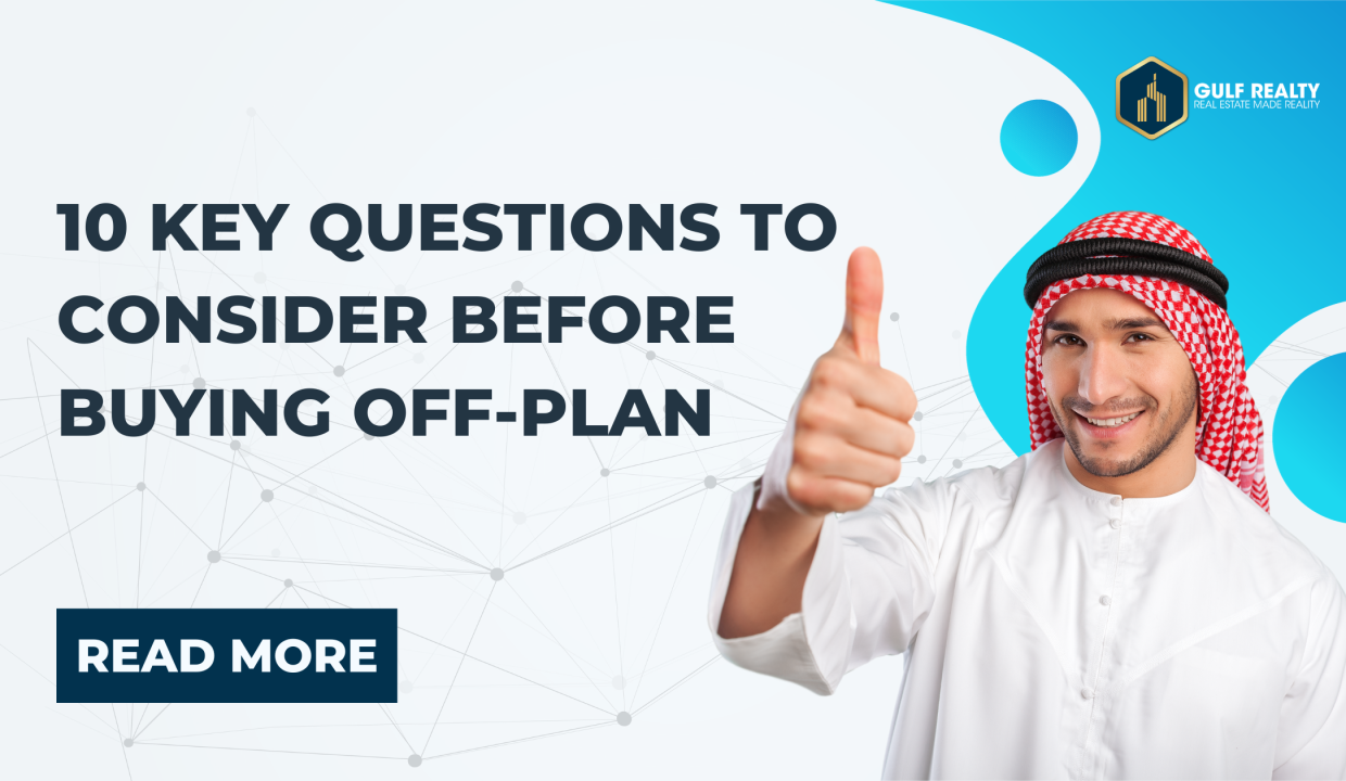 10 Key Questions to Consider Before Buying Off-Plan in Dubai